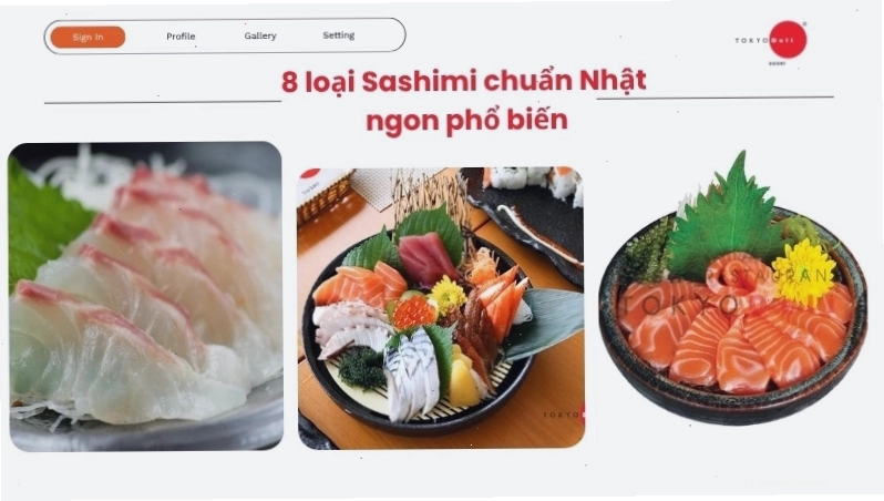 8 loại Sashimi chuẩn Nhật ngon phổ biến tại các nhà hàng