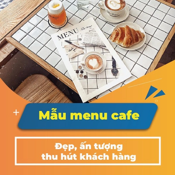 99+ Mẫu Menu Quán Cafe Đẹp Ấn Tượng Nhất 2026