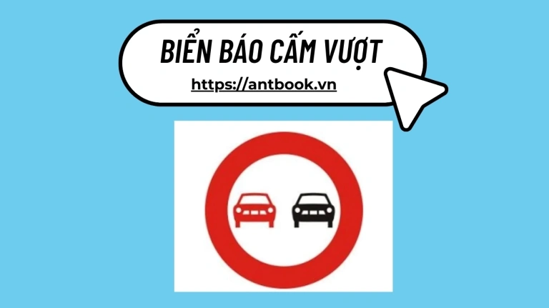 Biển Báo Cấm Vượt: Quy Định và Cách Nhận Biết Đúng