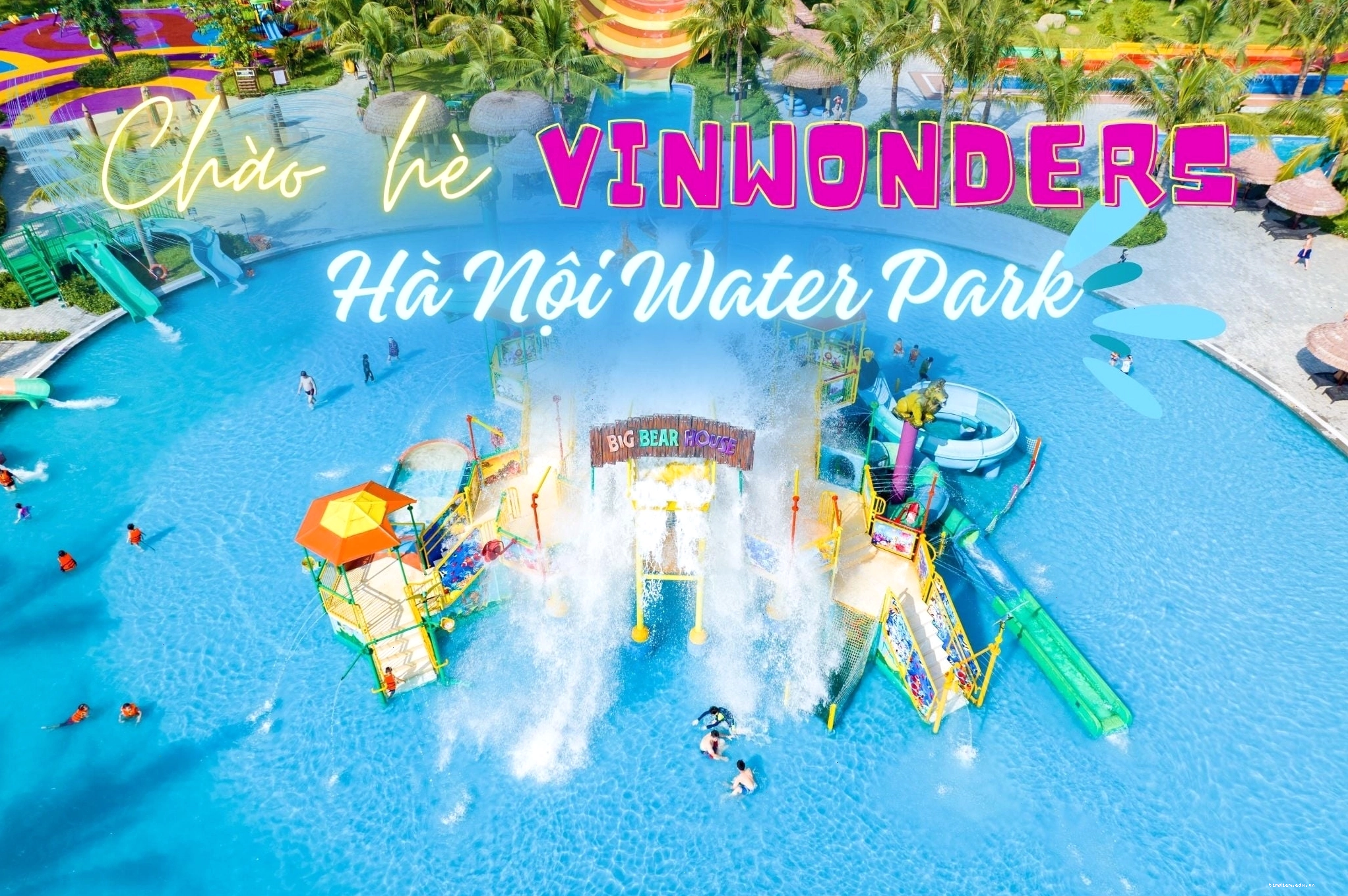 Cảnh quan hấp dẫn tại công viên nước VinWonders Hà Nội Water Park