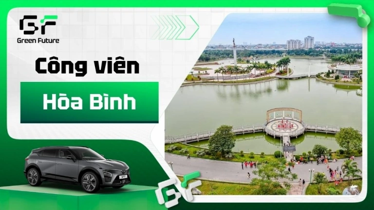 Công viên Hòa Bình ở đâu hà nội và những điều thú vị