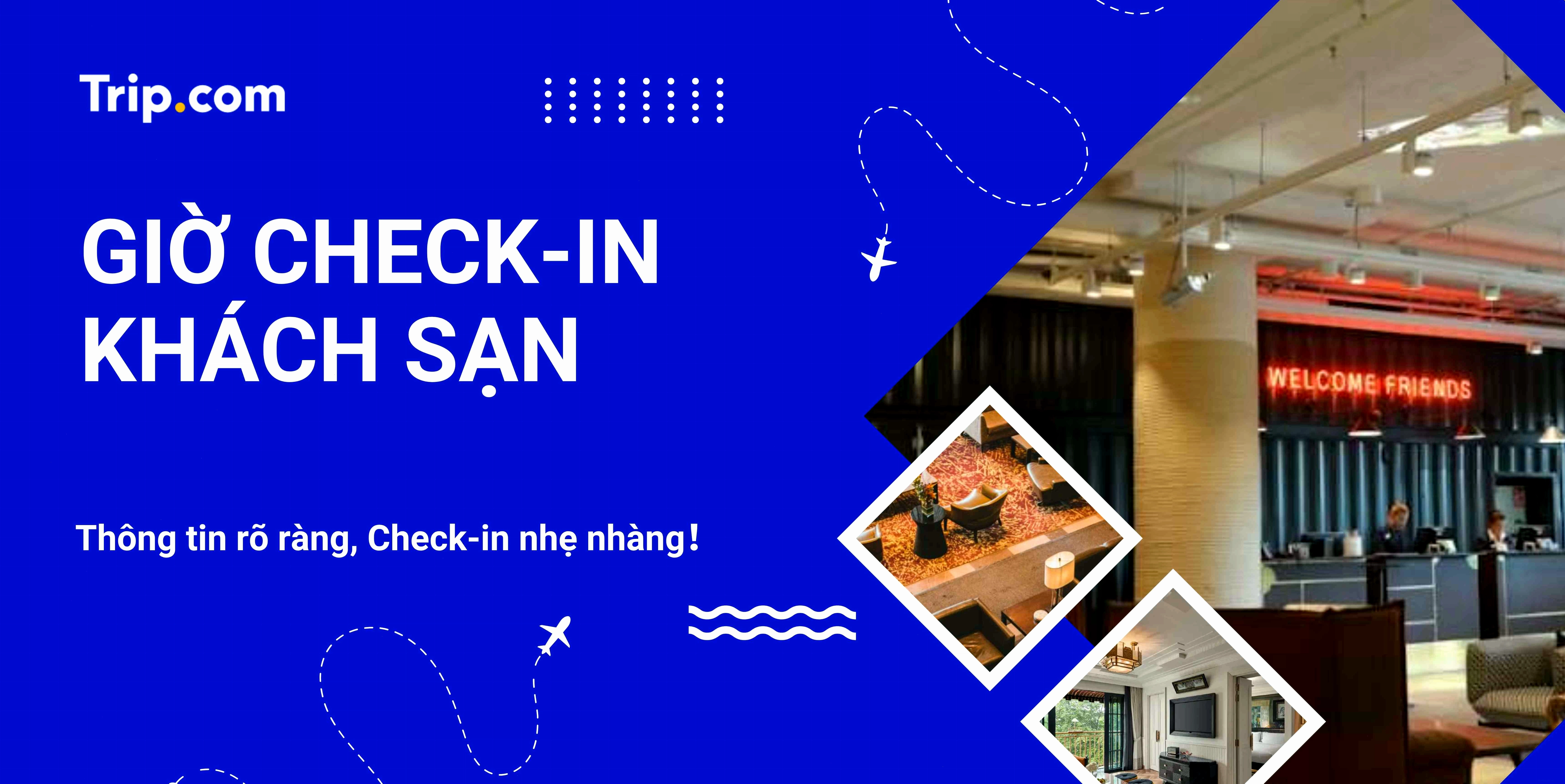 Giờ Check-in Khách Sạn: Hướng Dẫn Đầy Đủ Cho Hành Trình Của Bạn