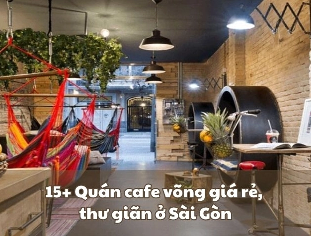 Khám phá 10+ Quán Cafe Võng Sài Gòn: Điểm Hẹn Bình Yên Giữa Lòng Thành Phố