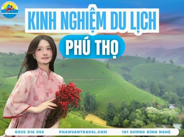 Khám Phá 12 Địa Điểm Du Lịch Phú Thọ Hấp Dẫn Nhất