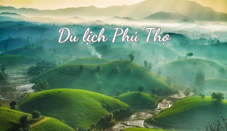 Khám Phá Các Điểm Du Lịch Phú Thọ Hấp Dẫn Nhất