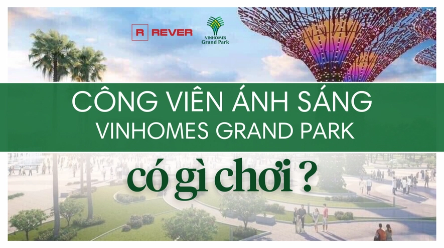 Khám Phá Công Viên Ánh Sáng Quận 9: Hướng Dẫn Chi Tiết Từ A-Z