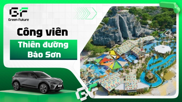 Khám phá Công viên Thiên đường Bảo Sơn ở đâu và những trải nghiệm thú vị