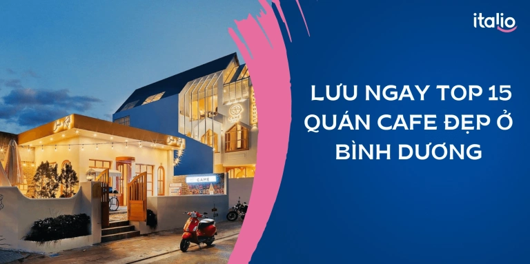 Khám phá Top Quán Cafe Đẹp Ở Bình Dương "Sống ảo" Cực Chất 2026