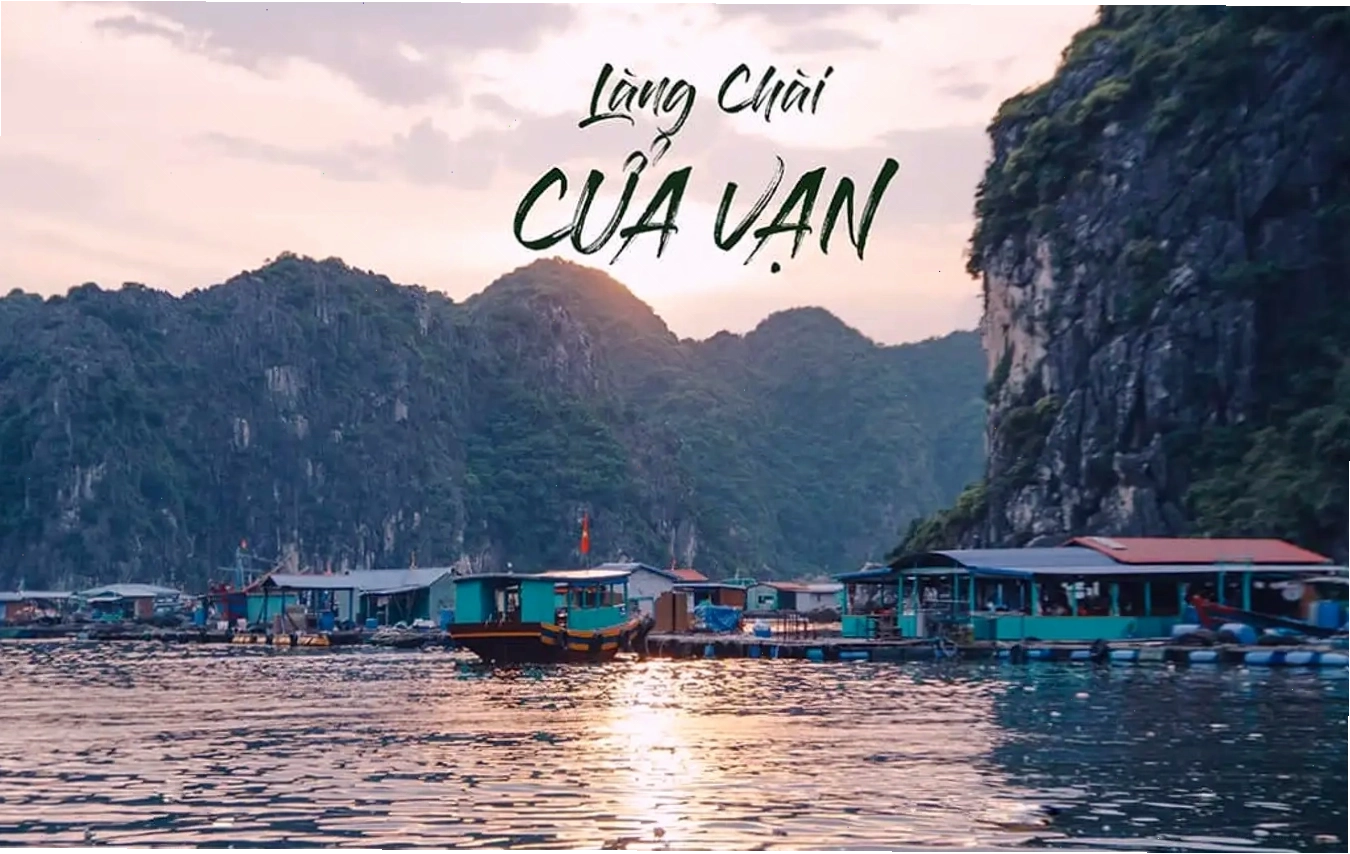 Làng chài Cửa Vạn cổ kính trên Vịnh Hạ Long
