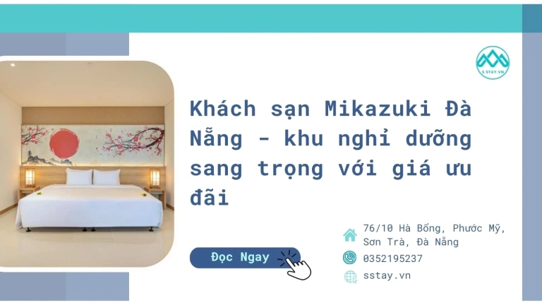 Mikazuki Spa Đà Nẵng: Trải nghiệm khách sạn Nhật Bản đẳng cấp bên bờ biển