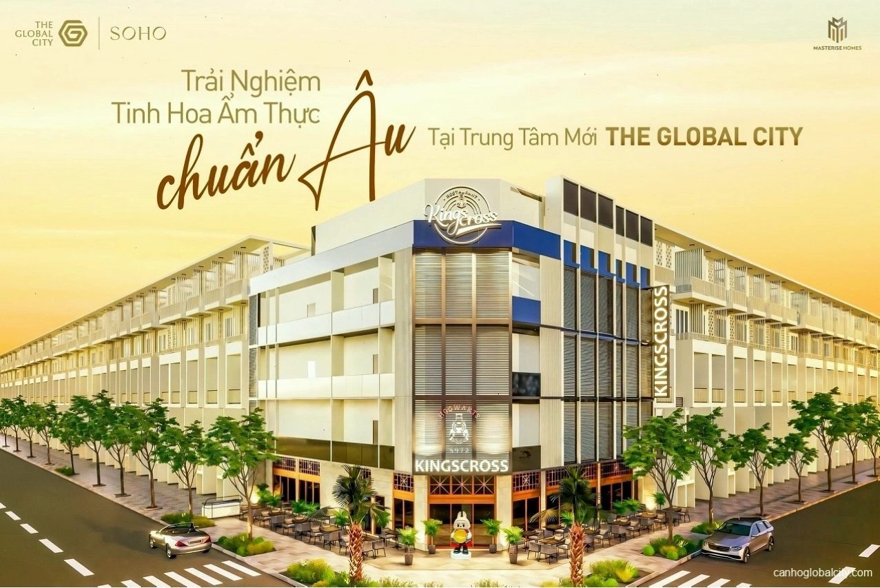 Nhà hàng Kingscross Global City - Nơi trải nghiệm ẩm thực Âu - Á độc đáo