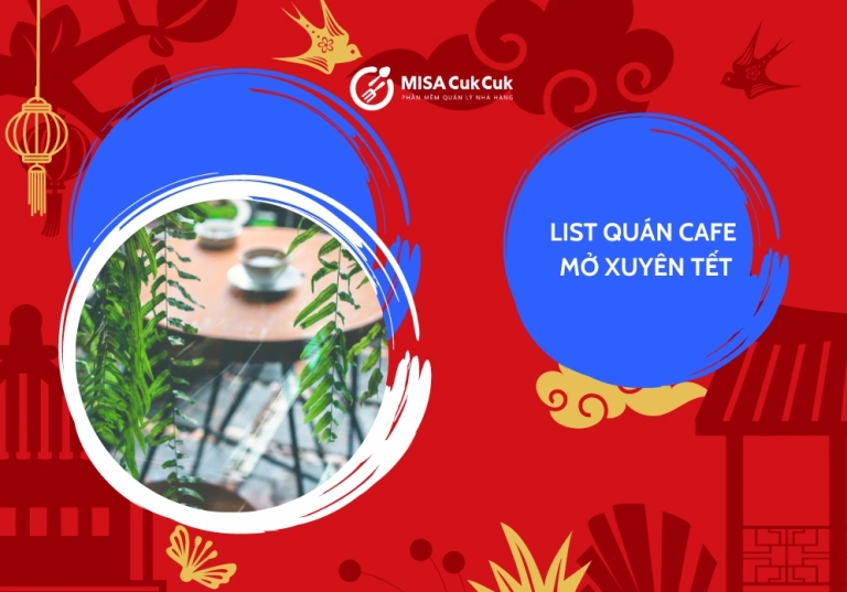 Quán Cafe Mở Xuyên Tết 2026: Khám Phá Ngay Địa Điểm Chill Không Ngủ
