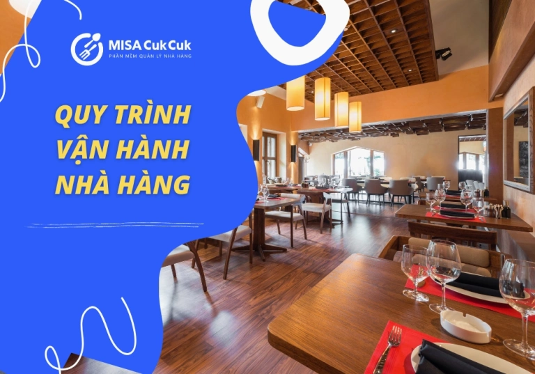 Quy trình vận hành nhà hàng chuyên nghiệp từ A đến Z cho năm 2026
