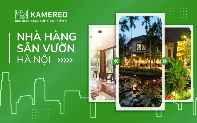 Top 7 Nhà Hàng Sân Vườn Hà Nội: Không Gian Xanh Mát Cho Trải Nghiệm Ẩm Thực Tuyệt Vời