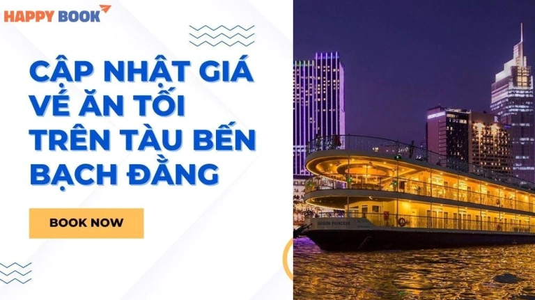 Trải nghiệm ẩm thực tinh hoa trên tàu nhà hàng Bến Bạch Đằng